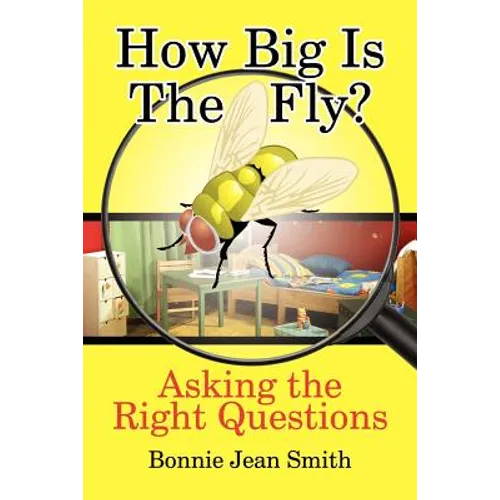 How Big is the Fly?: Asking the Right Questions - Paperback