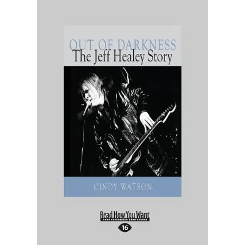 Out of Darkness: The Jeff Healey Story (Large Print 16pt) - Paperback