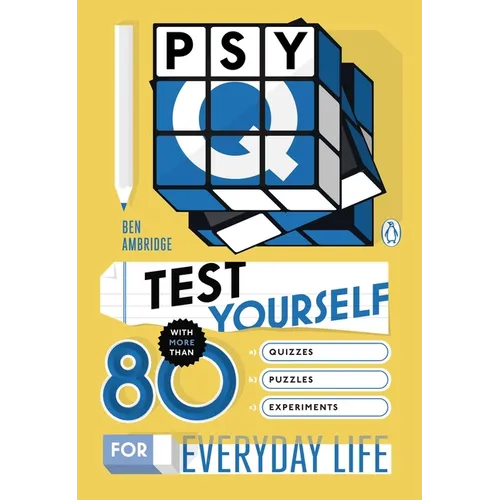 Psy-Q: Test Yourself with More Than 80 Quizzes, Puzzles and Experiments for Everyday Life - Paperback