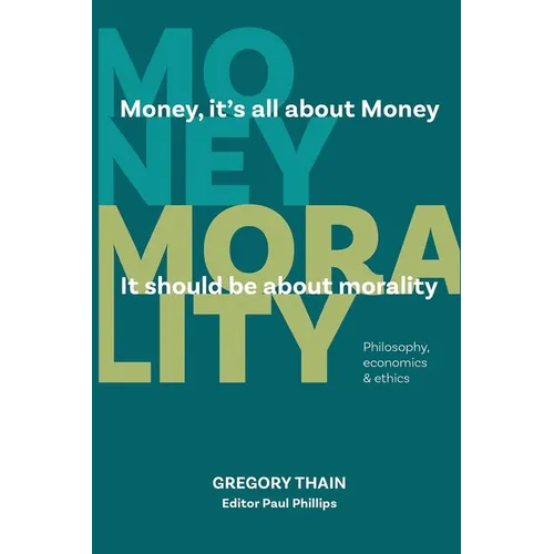 MONEY, it's all about Money, it should be about MORALITY - Paperback
