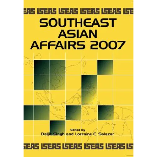 Southeast Asian Affairs 2007 - Hardcover