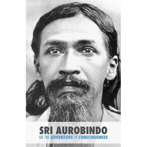 Sri Aurobindo or the Adventure of Consciousness - Paperback