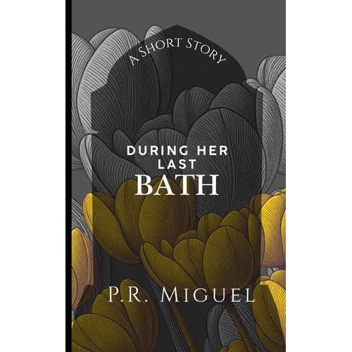 During Her Last Bath - Paperback