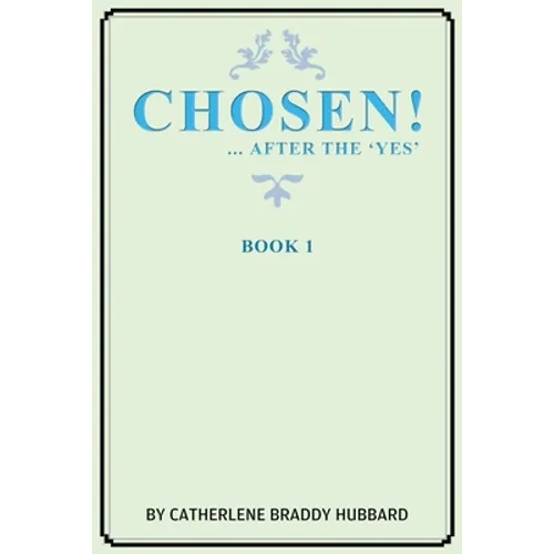 Chosen!: ...After the Yes - Paperback