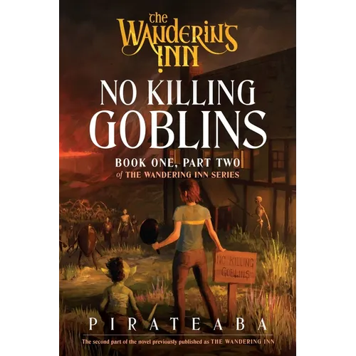No Killing Goblins: Book One, Part Two of the Wandering Inn Series - Paperback