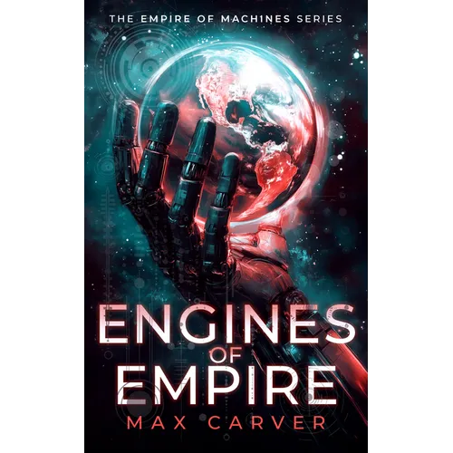 Engines of Empire: A Gripping Science-Fiction Adventure - Paperback