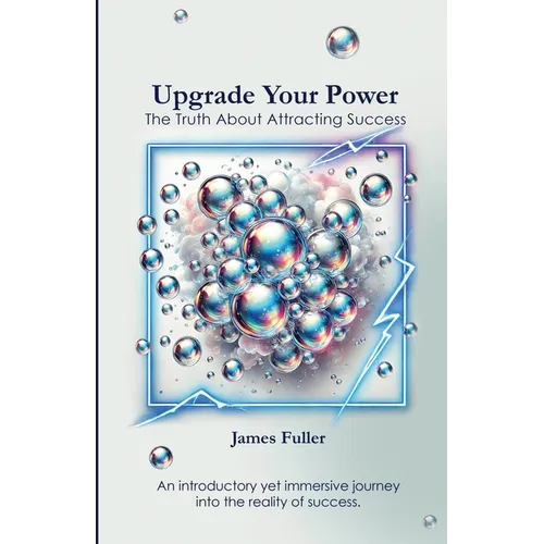 Upgrade Your Power: The Truth About Attracting Success - Paperback