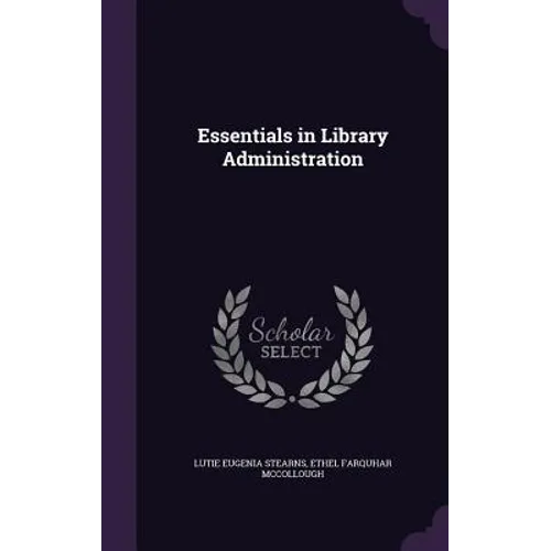 Essentials in Library Administration - Hardcover