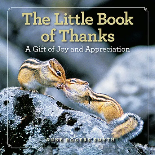 The Little Book of Thanks: A Gift of Joy and Appreciation - Hardcover