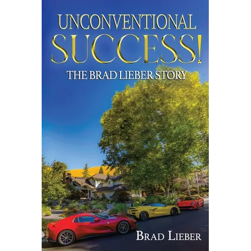 Unconventional Success: The Brad Lieber Story - Paperback