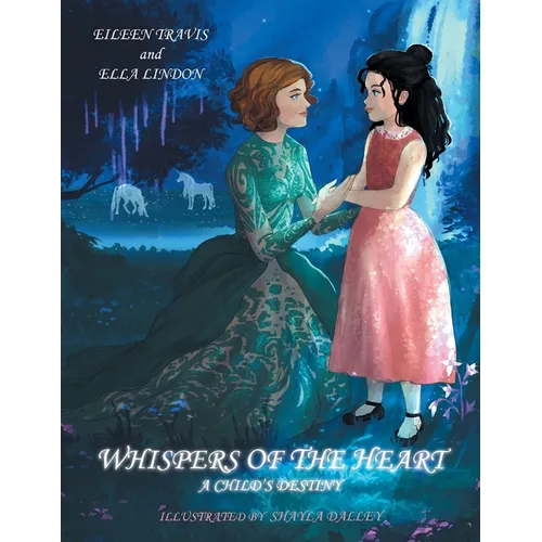 Whispers of the Heart: A Child's Destiny - Paperback