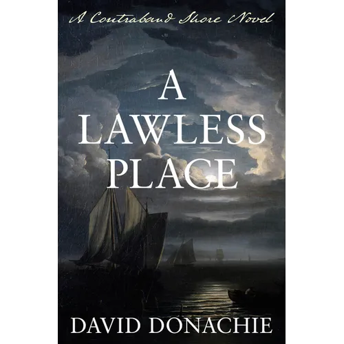 A Lawless Place: A Contraband Shore Novel - Paperback