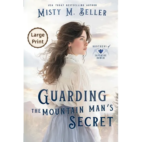 Guarding the Mountain Man's Secret - Paperback