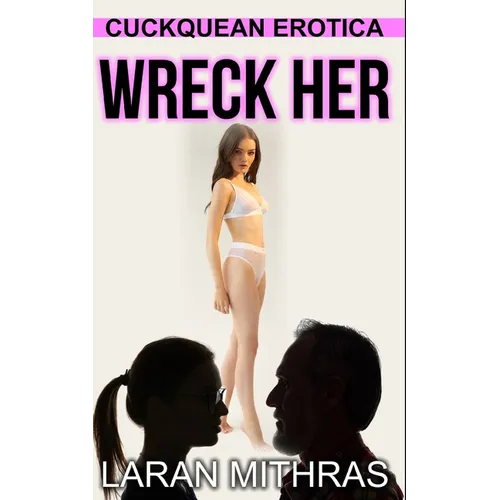 Wreck Her: Cuckquean Erotica - Paperback