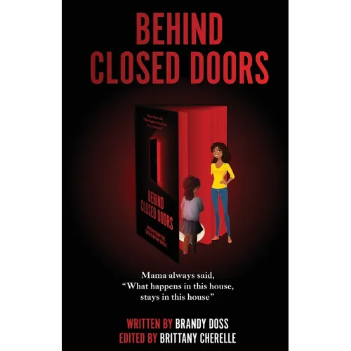 Behind Closed Doors: Mama Always Said 