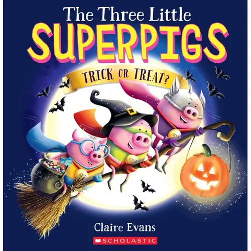 The Three Little Superpigs: Trick or Treat? - Paperback