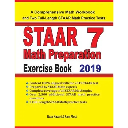 STAAR 7 Math Preparation Exercise Book: A Comprehensive Math Workbook and Two Full-Length STAAR 7 Math Practice Tests - Paperback