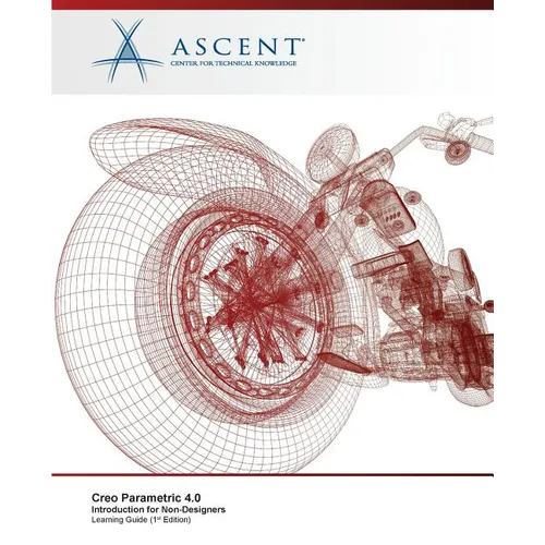 Creo Parametric 4.0: Introduction for Non-Designers - Paperback