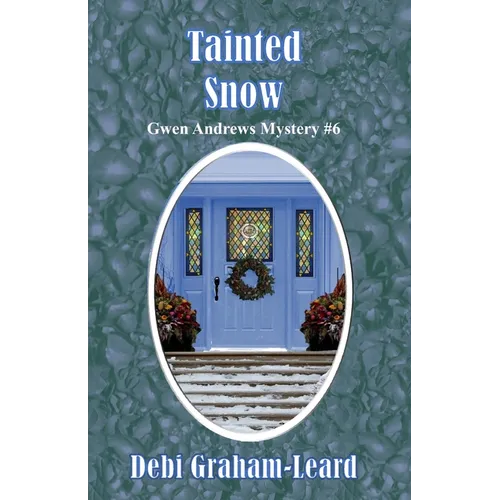 Tainted Snow: Gwen Andrews Mystery #6 - Paperback