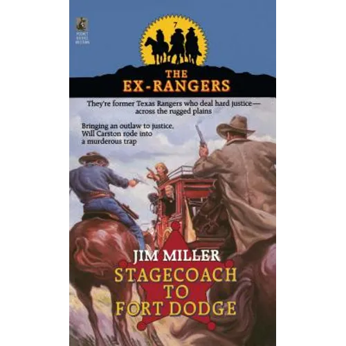 Stagecoach to Fort Dodge: Ex-Rangers #7: Wells Fargo and the Rise of the American Financial Services Industry - Paperback