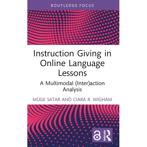 Instruction Giving in Online Language Lessons: A Multimodal (Inter)action Analysis - Paperback