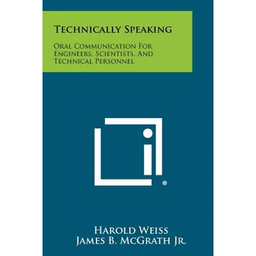 Technically Speaking: Oral Communication for Engineers, Scientists, and Technical Personnel - Paperback