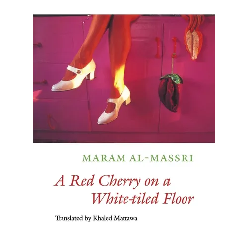 A Red Cherry on a White-Tiled Floor: Selected Poems - Paperback