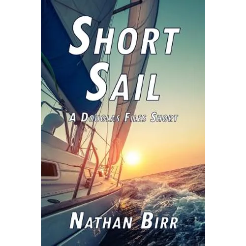 Short Sail - A Douglas Files Short - Paperback
