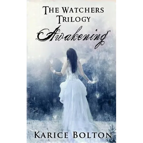 The Watchers Trilogy: Awakening - Paperback