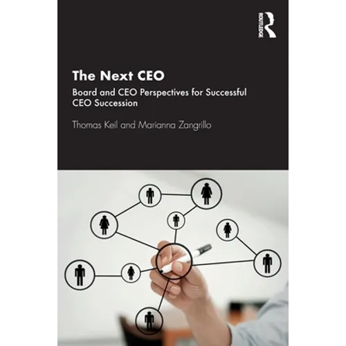 The Next CEO: Board and CEO Perspectives for Successful CEO Succession - Paperback
