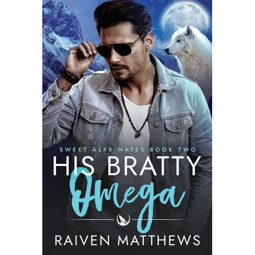 His Bratty Omega - Paperback