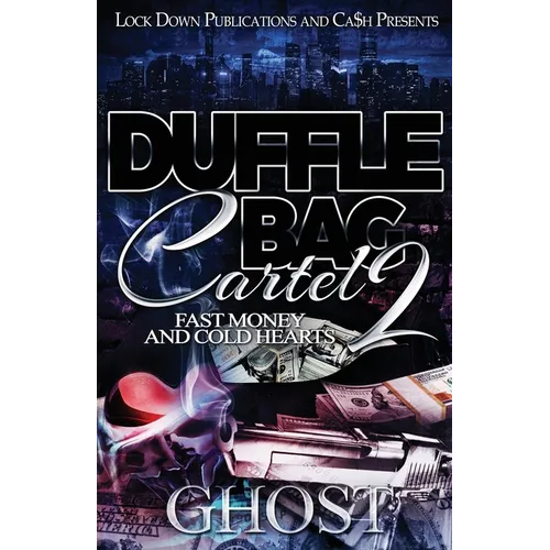 Duffle Bag Cartel 2: Fast Money and Cold Hearts - Paperback