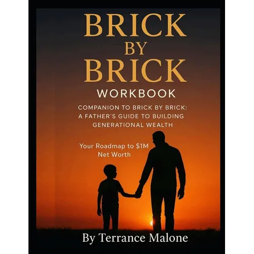 Brick by Brick; The Workbook: Companion Guide to 