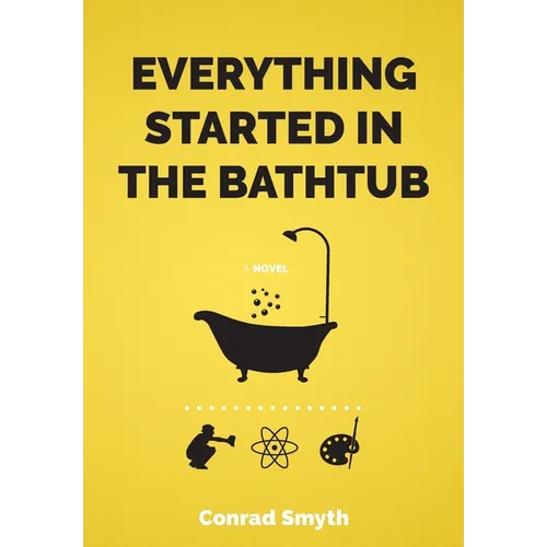 Everything Started in the Bathtub - Hardcover