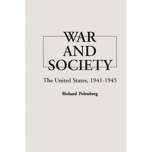 War and Society: The United States, 1941-1945 - Hardcover