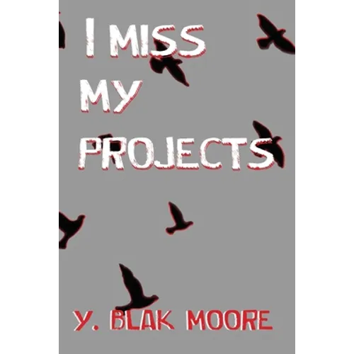 I Miss My Projects - Paperback
