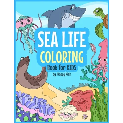 Sea Life Coloring Book For Kids: 31 Sea Life Coloring Sheets included - Paperback