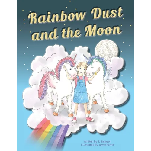 Rainbow Dust and the Moon - Paperback