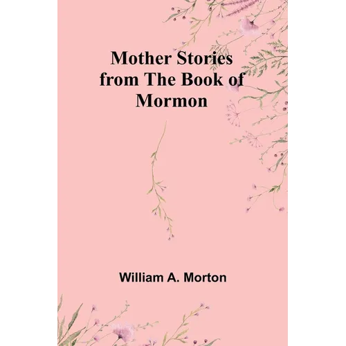 Mother Stories from the Book of Mormon - Paperback