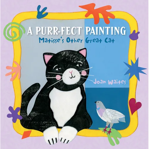 A Purr-Fect Painting: Matisse's Other Great Cat - Hardcover