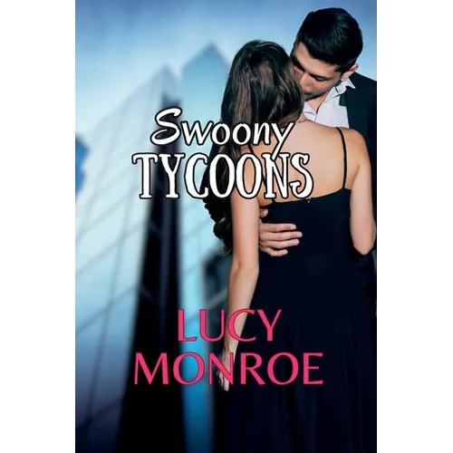 Swoony Tycoons: Billionaires & Royals Box Set #1 - Paperback