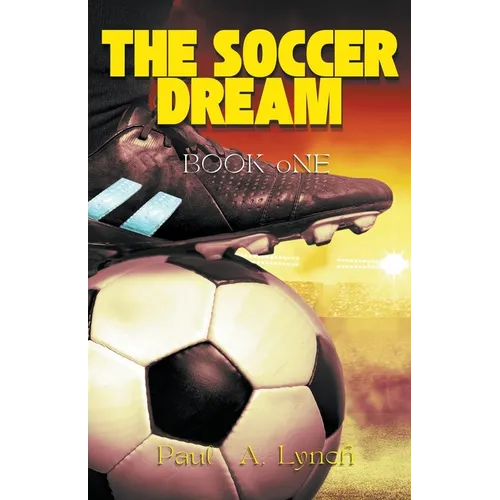 The Soccer Dream Book One - Paperback