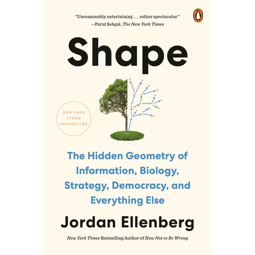 Shape: The Hidden Geometry of Information, Biology, Strategy, Democracy, and Everythingelse - Paperback