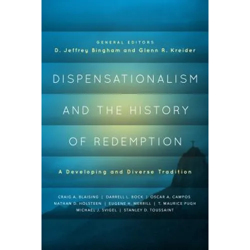 Dispensationalism and the History of Redemption: A Developing and Diverse Tradition - Paperback
