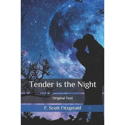 Tender is the Night: Original Text - Paperback