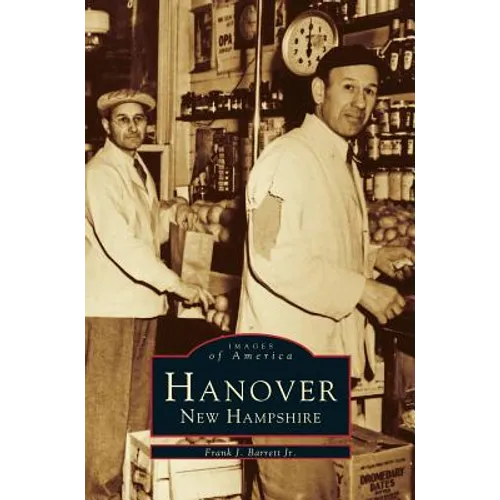 Hanover, New Hampshire - Hardcover