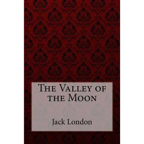 The Valley of the Moon Jack London - Paperback