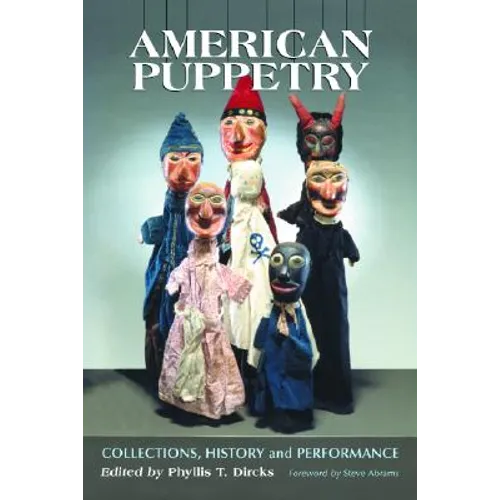 American Puppetry: Collections, History and Performance - Paperback