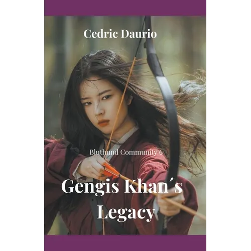 Gengis Khan´s Legacy- Bluthund Community 6 - Paperback