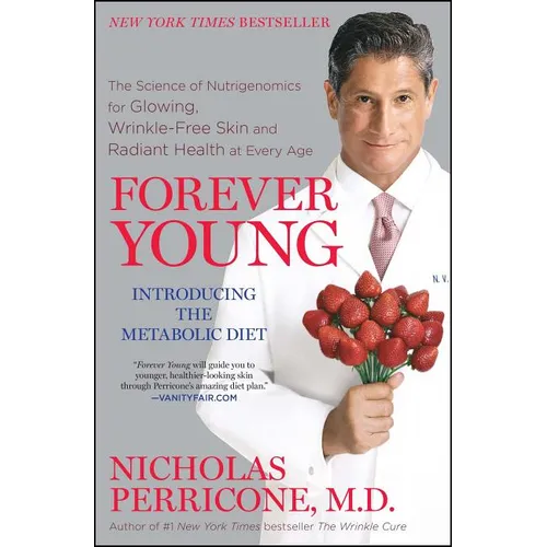 Forever Young: The Science of Nutrigenomics for Glowing, Wrinkle-Free Skin and Radiant Health at Every Age - Paperback